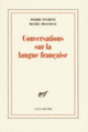 Couverture Conversations sur la langue française (Michel Braudeau,Pierre Encrevé)
