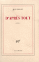 Couverture D'après tout (Jean Follain)