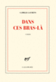 Couverture Dans ces bras-là (Camille Laurens)