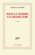 Couverture Dans la maison un grand cerf ()