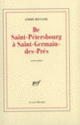 Couverture De Saint-Pétersbourg à Saint-Germain-des-Prés (André Beucler)