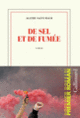 Couverture De sel et de fumée (Agathe Saint-Maur)