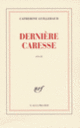 Couverture Dernière caresse (Catherine Guillebaud)