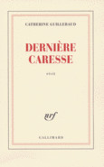 Couverture Dernière caresse ()