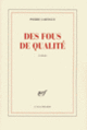 Couverture Des fous de qualité (Pierre Lartigue)