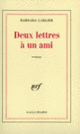 Couverture Deux lettres à un ami (Barbara Carlier)