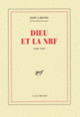 Couverture Dieu et la NRF (José Cabanis)