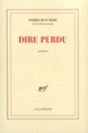 Couverture Dire perdu (Pierre-Jean Remy)