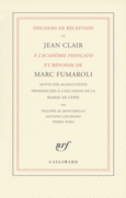Couverture Discours de réception de Jean Clair à l'Académie Française et réponse de Marc Fumaroli (,Marc Fumaroli) Couverture Discours de réception de Jean Clair à l'Académie Française et réponse de Marc Fumaroli (,Marc Fumaroli)