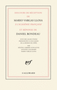 Couverture Discours de réception de Mario Vargas Llosa à l'Académie française et réponse de Daniel Rondeau (,Mario Vargas Llosa)