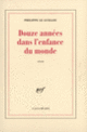 Couverture Douze années dans l'enfance du monde (Philippe Le Guillou)