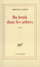 Couverture Du Bruit dans les arbres (Christian Garcin)