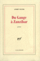 Couverture Du Gange à Zanzibar (André Velter)