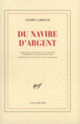 Couverture Du Navire d'Argent (Valery Larbaud)