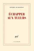 Couverture Échapper aux tueurs ()