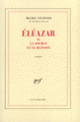 Couverture Éléazar ou La Source et le Buisson (Michel Tournier)