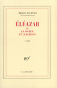 Couverture Éléazar ou La Source et le Buisson ()