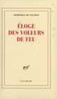 Couverture Éloge des voleurs de feu (Dominique de Villepin)
