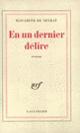 Couverture En un dernier délire (Élisabeth de Neyrat)