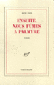 Couverture Ensuite, nous fûmes à Palmyre (René-Nicolas Ehni)