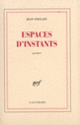 Couverture Espaces d'instants (Jean Follain)