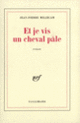 Couverture Et je vis un cheval pâle (Jean-Pierre Millecam)