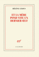 Couverture Et la mère pond vite un dernier œuf (Hélène Cixous) Couverture Et la mère pond vite un dernier œuf (Hélène Cixous)