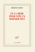 Couverture Et la mère pond vite un dernier œuf ()