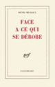 Couverture Face à ce qui se dérobe (Henri Michaux)