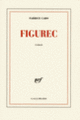 Couverture Figurec (Fabrice Caro)