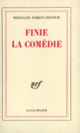 Couverture Finie la comédie (Bertrand Poirot-Delpech)