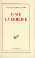 Couverture Finie la comédie ()