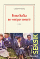 Couverture Franz Kafka ne veut pas mourir (Laurent Seksik)