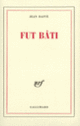 Couverture Fut bâti (Jean Daive)