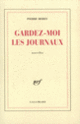 Couverture Gardez-moi les journaux (Pierre Hebey)