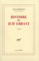 Couverture Histoire du Juif errant (Jean d' Ormesson)