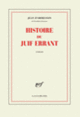 Couverture Histoire du Juif errant (Jean d' Ormesson)
