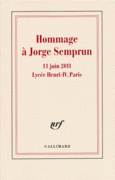 Couverture Hommage à Jorge Semprun (,Collectif(s) Collectif(s),Patrice Corre, Costa-Gavras,Felipe González,Ángeles González-Sinde,Anne Hidalgo,Cécilia Landman,Claude Landman,Charles Melman,Alain Minc,Frédéric Mitterrand,Michel Piccoli,Christelle Prot)