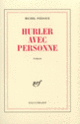 Couverture Hurler avec personne (Michel Piédoue)