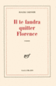 Couverture Il te faudra quitter Florence (Roger Grenier)