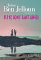 Couverture Ils se sont tant aimés (Tahar Ben Jelloun)
