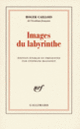 Couverture Images du labyrinthe (Roger Caillois)