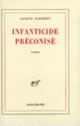 Couverture Infanticide préconisé (Jacques Audiberti)