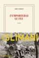 Couverture J'emporterai le feu (Leïla Slimani)