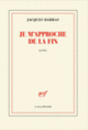 Couverture Je m'approche de la fin (Jacques Darras)