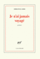 Couverture Je n'ai jamais voyagé (Emmanuel Godo)