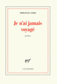 Couverture Je n'ai jamais voyagé ()