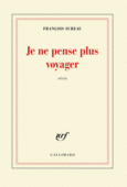 Couverture Je ne pense plus voyager ()