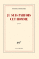 Couverture Je suis parfois cet homme (Stanislas Rodanski)