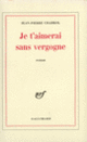 Couverture Je t'aimerai sans vergogne (Jean-Pierre Chabrol)